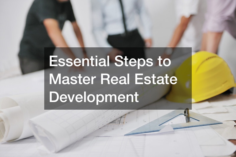 Essential Steps to Master Real Estate Development Engineering on the Edge
